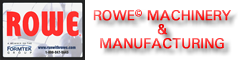 Rowe<sup>©</sup> Machinery & Manufacturing, Inc.